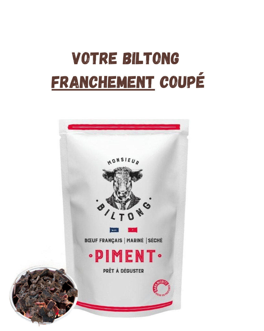 
                  
                    Biltong édition franchement coupé
                  
                
