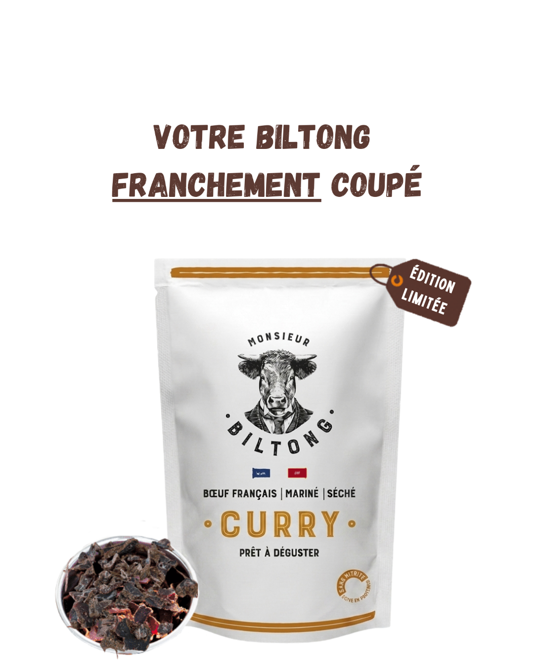 
                  
                    Biltong édition franchement coupé
                  
                